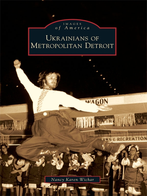 Title details for Ukrainians of Metropolitan Detroit by Nancy Karen Wichar - Available
